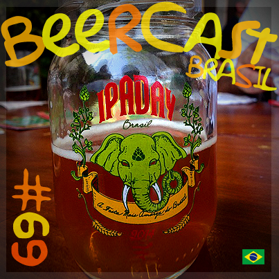IPA Day Ribeirão Preto 2014 – Beercast #69