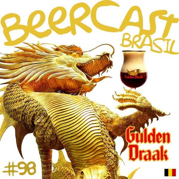 Cerveja Gulden Draak – Beercast 98