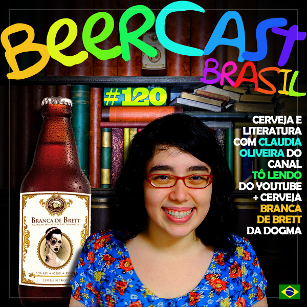 Um papo com Cláudia Fusco do Canal Tô Lendo – Beercast #120