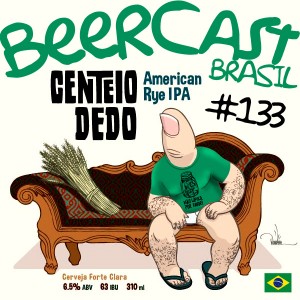 Cerveja Centeio Dedo – Beercast #133