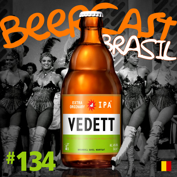 Cerveja Vedett Extra Ordinary IPA – Beercast #134