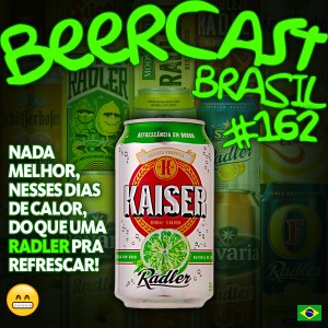 Cerveja Kaiser Radler – Beercast #162