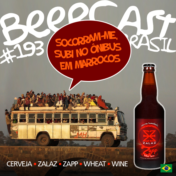 Cerveja Zalaz Zapp – Beercast #193