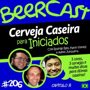 Cerveja para Iniciados com Flávio Yokooji, Alexis Junqueira e Rodrigo Reis – Beercast #206