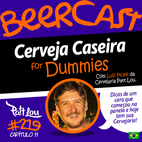 Cerveja Caseira for Dummies: Patt Lou – Beercast #219
