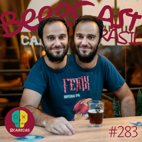 Um papo com Bernardo Couto da 2Cabeças – Beercast #284