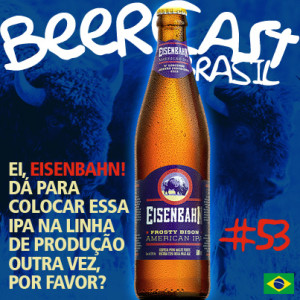 Cerveja Eisenbahn Frosty Bison – Beercast #53