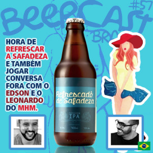 Cerveja Refrescadô de Safadeza com Manual do Homem Moderno – Beercast #57