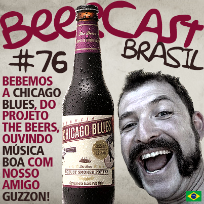 Cerveja Chicago Blues com Fabrizio Guzzon – Beercast #76