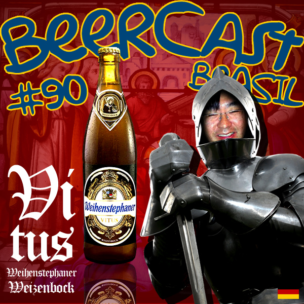 Cerveja Weihenstephaner Vitus – Beercast 90