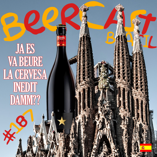 Cerveja Estrella Damm Inedit – Beercast #187