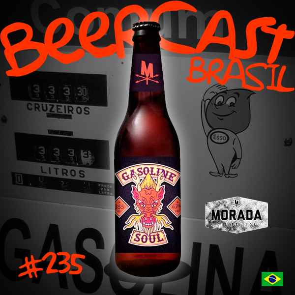 Cerveja Gasoline Soul – Beercast #235