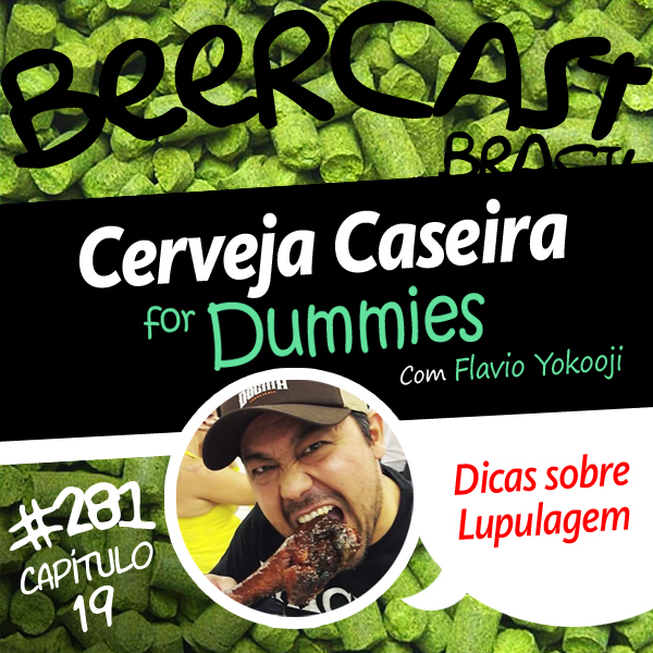 Dicas sobre Lupulagem com Flávio Yokooji – Beercast #281