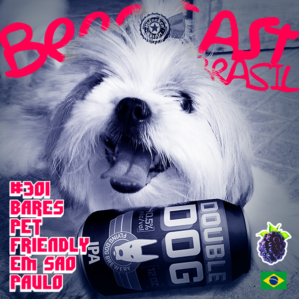 Bares Pet Friendly em São Paulo – Beercast #301